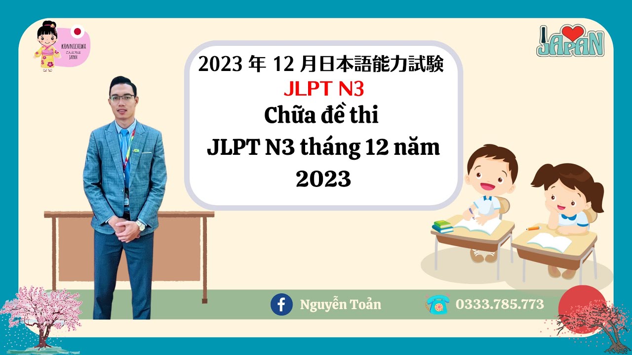 Chữa đề thi JLPT N3 các năm – Toản sensei