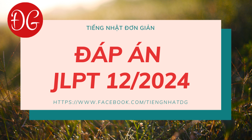 DAP AN JLPT 12 2024